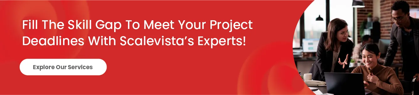 Book a free call with Scalevista’s industry experts and learn what’s best for you