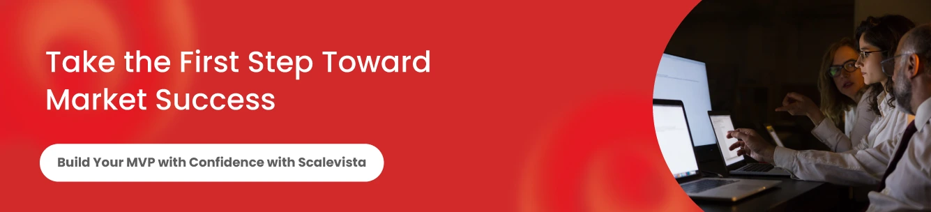 Find the Perfect MVP Builder to Accelerate Your Growth with Scalevista