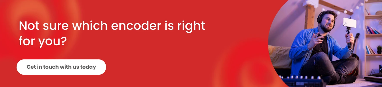 Scalevista will guide you through the process and help you select the best HLS encoder for your business