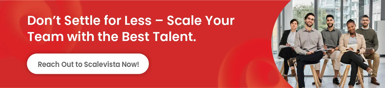 Discover how Scalevista can help you build a flexible, scalable team for your startup