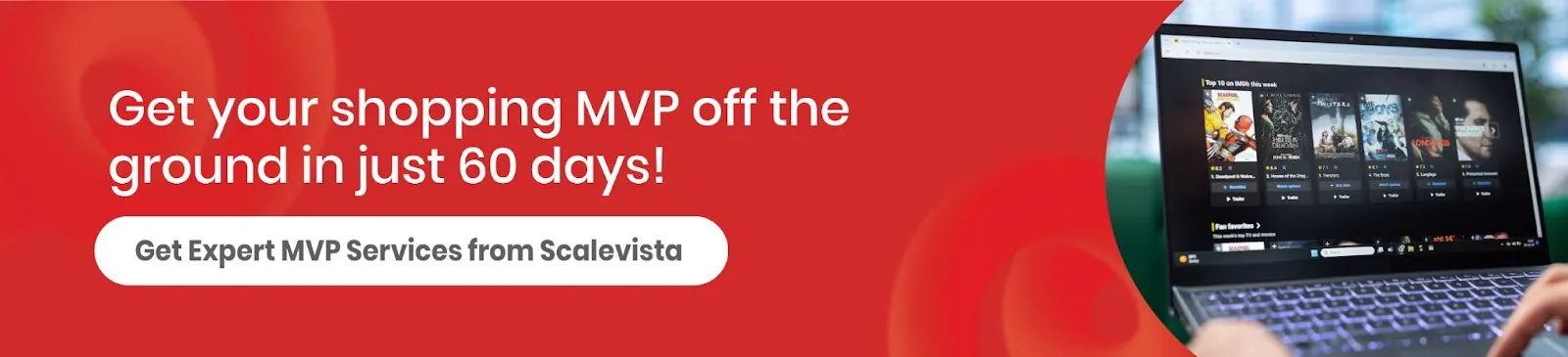 Let Scalevista’s team help you launch fast, test your market, and iterate efficiently