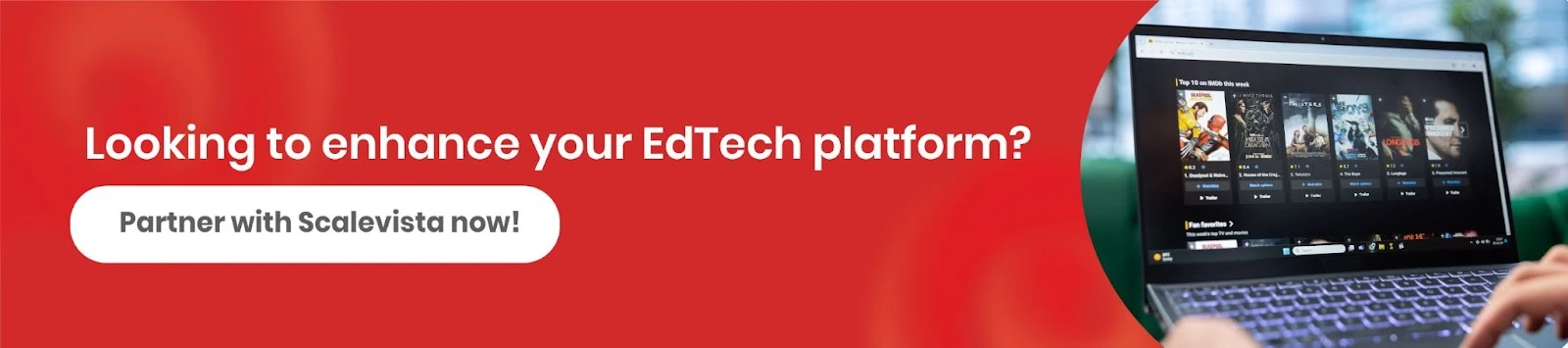 Scalevista offers customized development to take your platform to the next level.