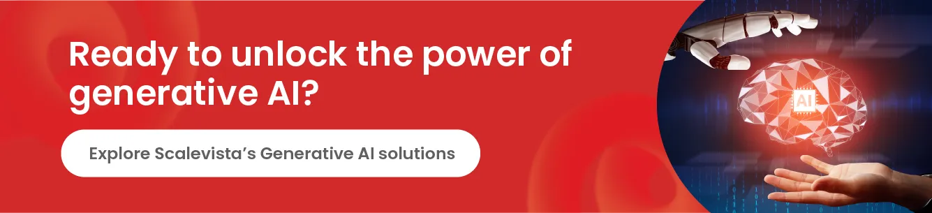 Contact Scalevista and start your journey toward smarter business transformation powered by generative AI.