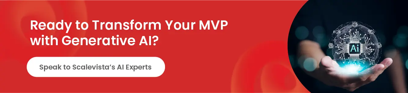 Discover how generative AI can supercharge your MVP with Scalevista